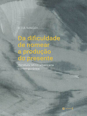 cover image of Da dificuldade de nomear a produção do presente